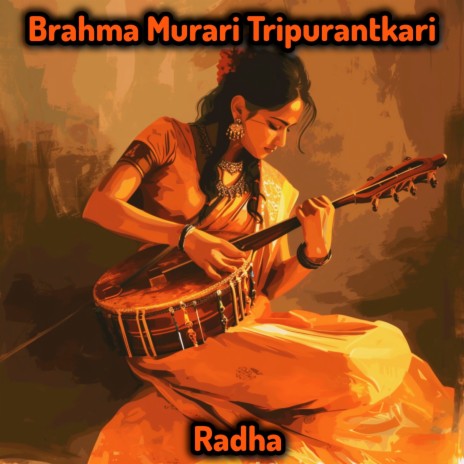 Brahma Murari Tripurantkari