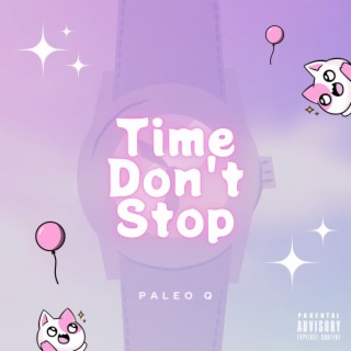 Time don't stop lyrics | Boomplay Music