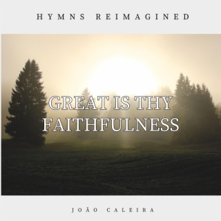 Great is Thy Faithfulness lyrics | Boomplay Music