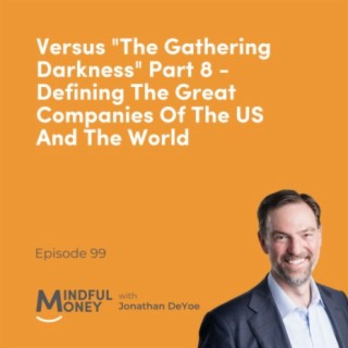 099 Versus “The Gathering Darkness” Part 8 - Defining The Great Companies of the US and the World
