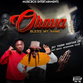 Oluwa Bless My Name (feat. Briyol Microphone Killer)