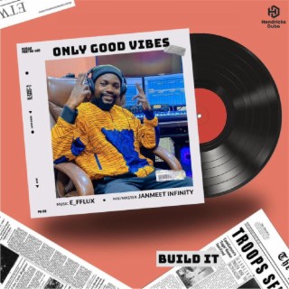 Only Good Vibes lyrics | Boomplay Music