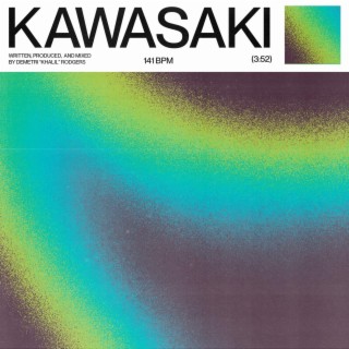 Kawasaki lyrics | Boomplay Music