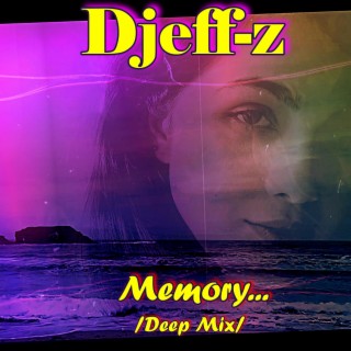 Memory... (Deep mix)