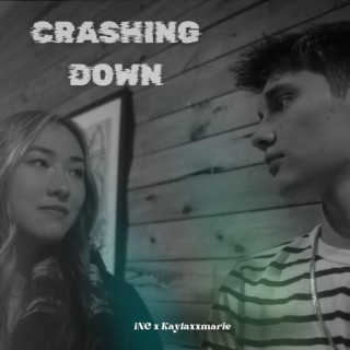 Crashing Down ft. Kaylaxxmarie lyrics | Boomplay Music