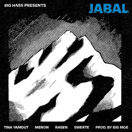 Jabal (feat. Tina Yamout, Menon, Raben, Swerte & Big Moe) | Boomplay Music