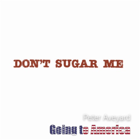Don't sugar me | Boomplay Music