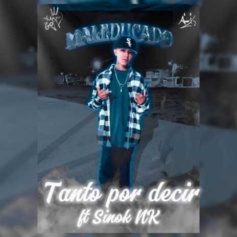 Tanto por decir ft. Sinok NK | Boomplay Music