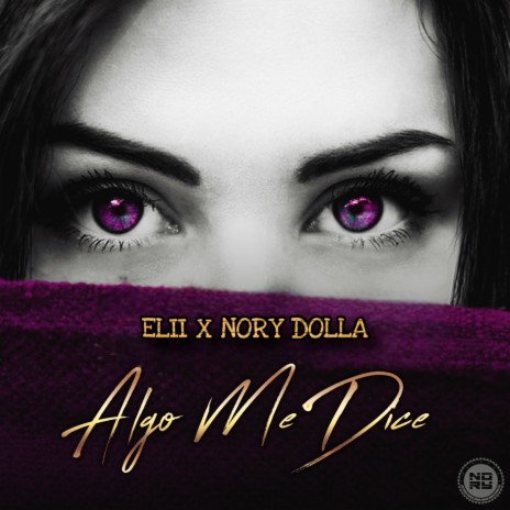 Algo Me Dice ft. Elii | Boomplay Music