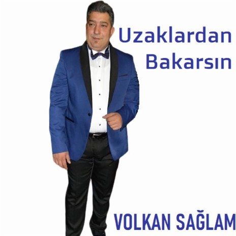 Uzaklardan Bakarsın | Boomplay Music