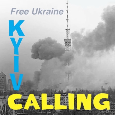 Kyiv Calling | Boomplay Music