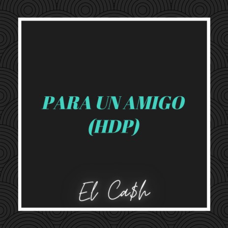 Para un Amigo | Boomplay Music