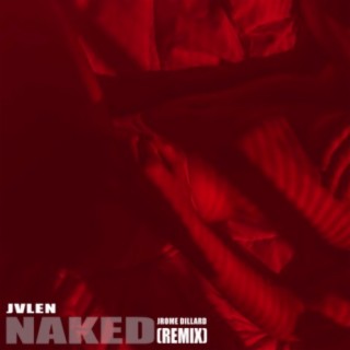 Naked (feat. JRome Dillard)