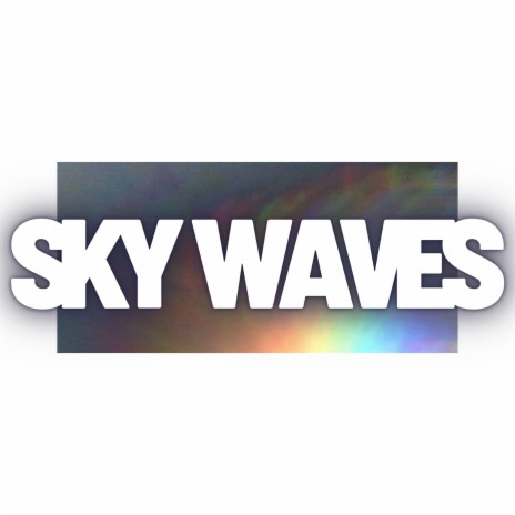 SKY WAVES (feat. Love Star) | Boomplay Music