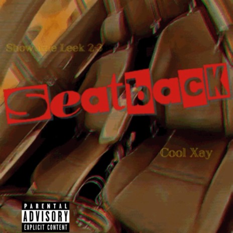 SEAT BACK ft. Cool Xay | Boomplay Music