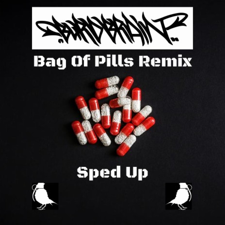 Bag Of Pills (Remix Sped Up)