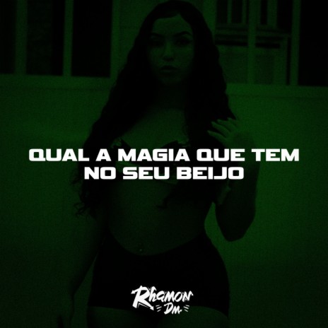 Qual a Magia Que Tem no Seu Beijo ft. Funk SÉRIE GOLD | Boomplay Music