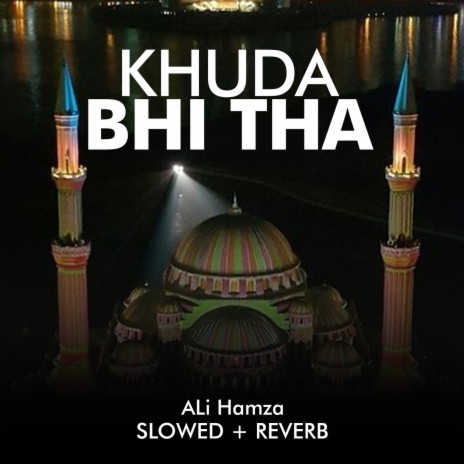 Khuda Bhi Tha Lofi | Boomplay Music