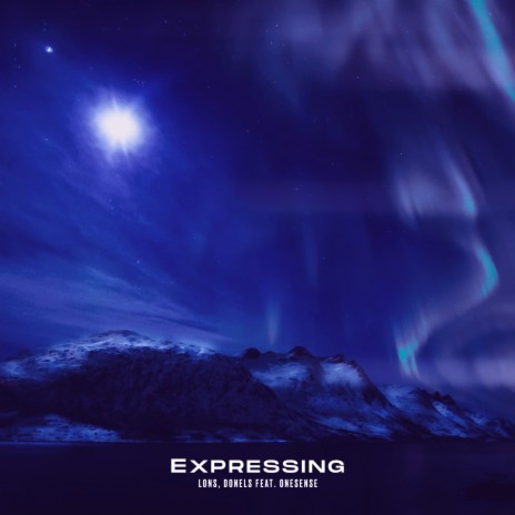 Expressing ft. Donels & Onesense | Boomplay Music