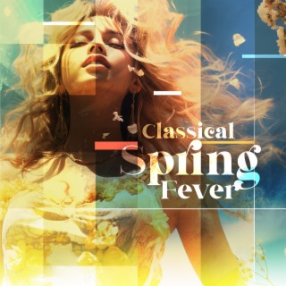 Classical Spring Fever