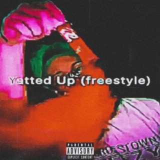 Yatted Up (Freestyle)