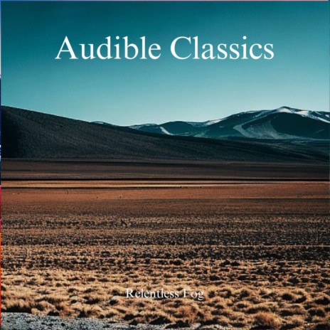 Audible Sweets ft. Relaxing Classical Music Academy, Instrumental Music Cafe & Relentless Fog