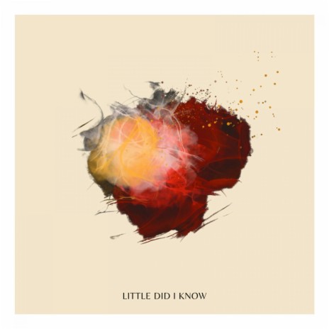 Little Did I Know | Boomplay Music