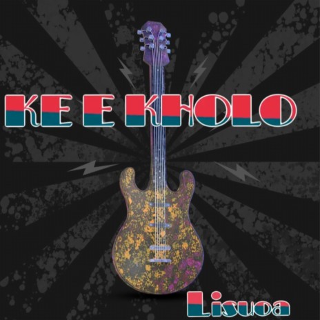 Ke E Kholo | Boomplay Music