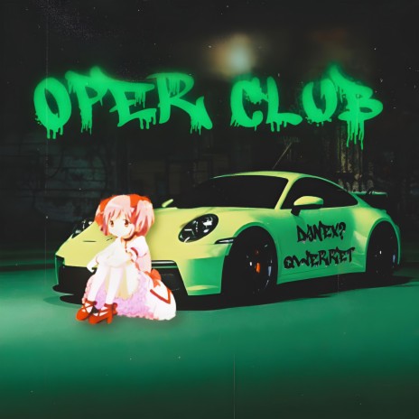 Oper Club (Deluxe) ft. QWERRET | Boomplay Music