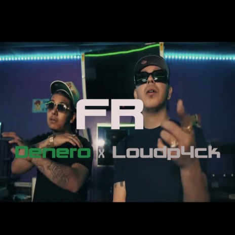 FR ft. Loudp4ck