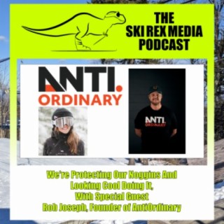 S5E22 - Protecting Our Noggins & Looking Cool Doing It, w/Rob Joseph, Founder of AntiOrdinary