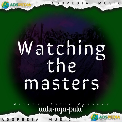 Watching the masters | Boomplay Music