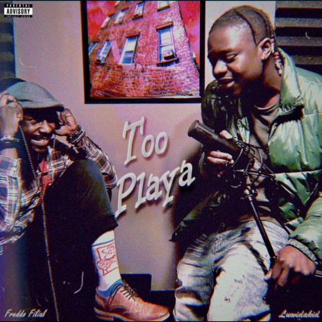 Too Playa ft. Freddo Filial | Boomplay Music