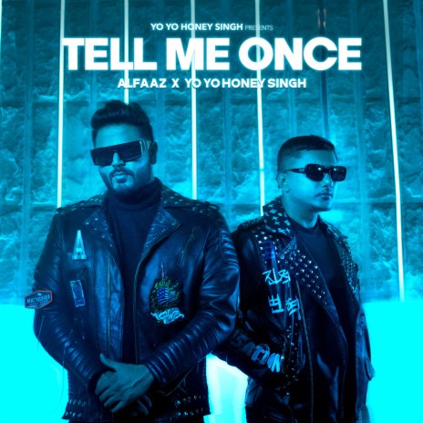 Tell Me Once ft. Yo Yo Honey Singh | Boomplay Music