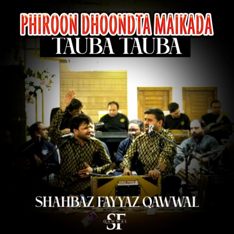 Phiroon Dhondta Maikada Tauba Tauba | Boomplay Music