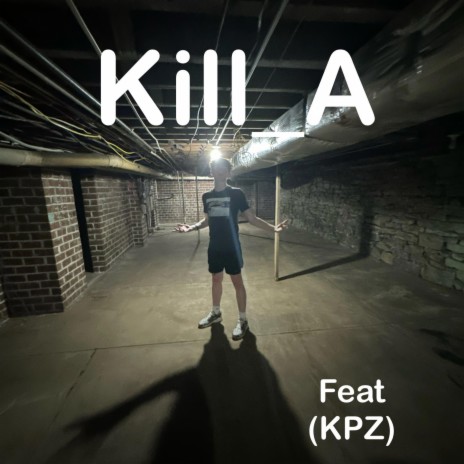 KILL_A | Boomplay Music