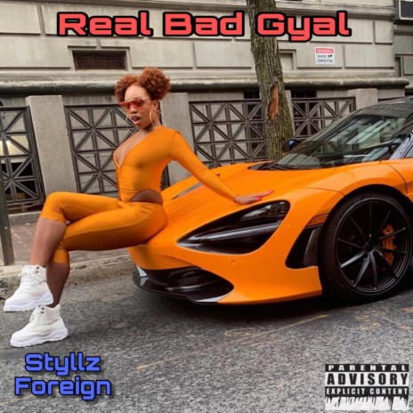 Real Bad Gyal | Boomplay Music