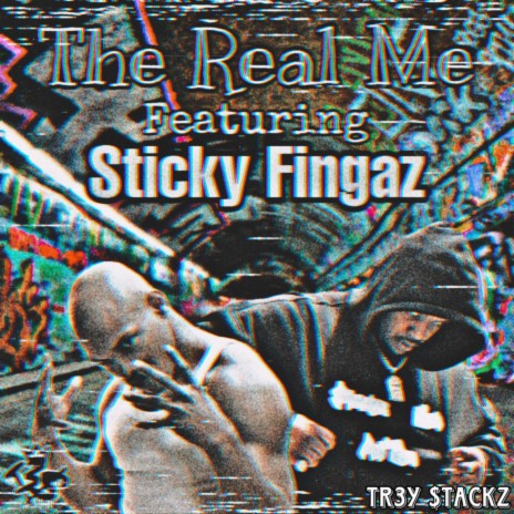 The Real Me (feat. Sticky Fingaz) | Boomplay Music