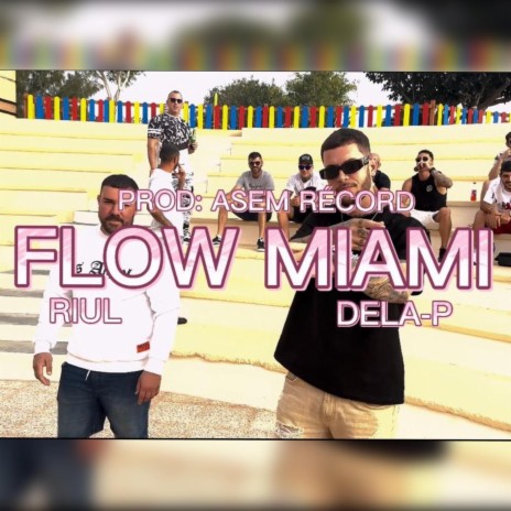 Flow Miami ft. Riul | Boomplay Music