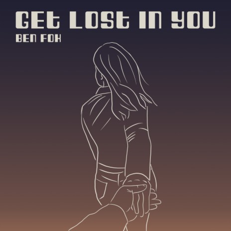 Get Lost in You | Boomplay Music