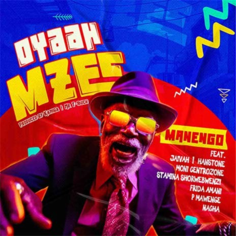 Oyaah Mzee ft Jaiva, Hanstone, Moni Centrozone, Stamina Shorwebwenzi, Frida Amani, P Mawenge & Nacha