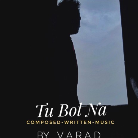 Tu Bol Na | Boomplay Music