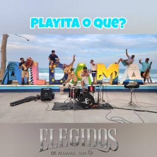 Playita o que?