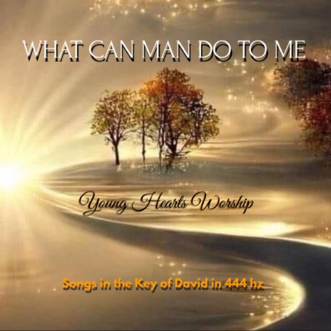 What Can Man Do To Me | Boomplay Music