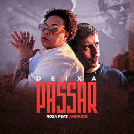 Deixa Passar ft. Andrezé | Boomplay Music