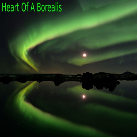 Heart Of A Borealis | Boomplay Music