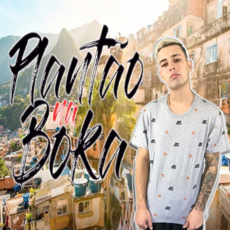Plantão na Boka ft. DJ Guuh Mpc | Boomplay Music