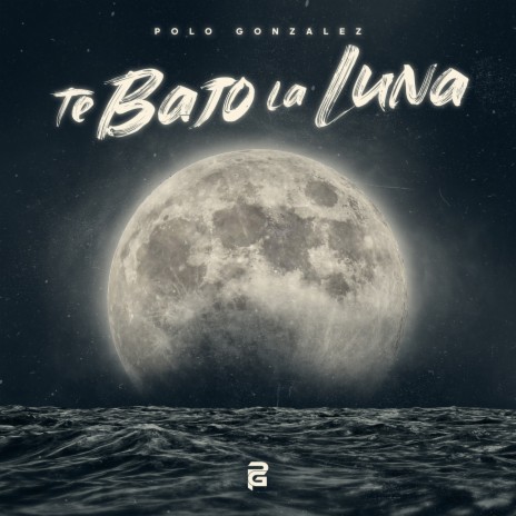 Te Bajo la Luna | Boomplay Music
