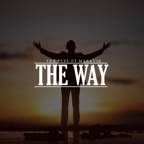 The Way (feat. Markvik) | Boomplay Music