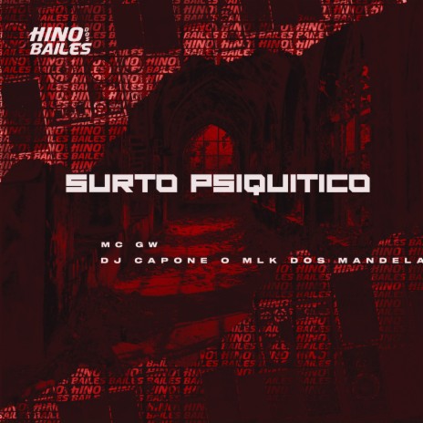 Surto Psiquitico ft. DJ Capone o Mlk dos Mandela | Boomplay Music